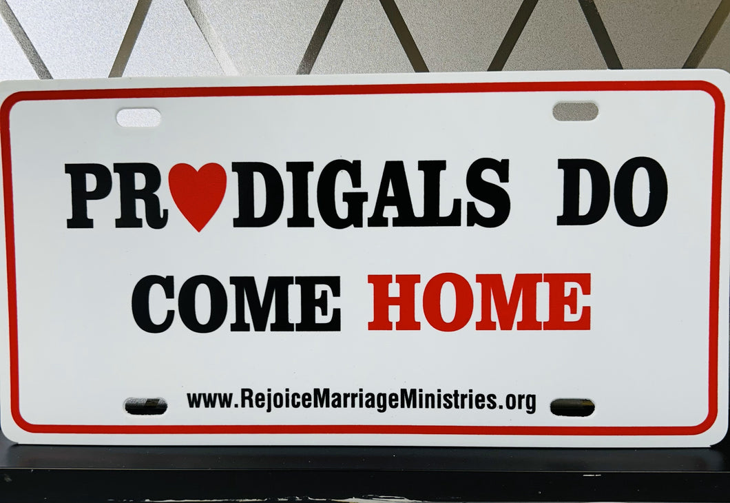 PRODIGALS DO COME HOME LICENSE PLATE