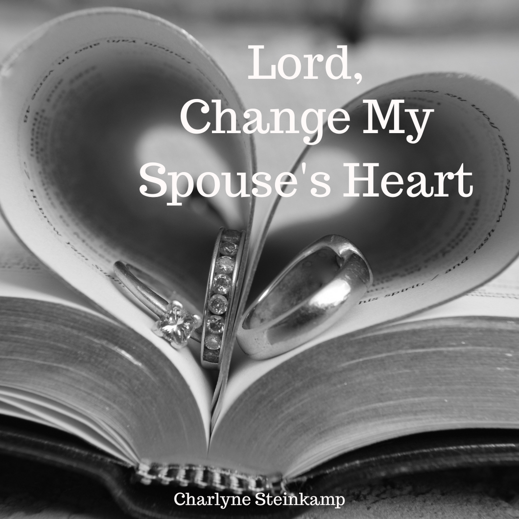 LORD CHANGE MY SPOUSE'S HEART